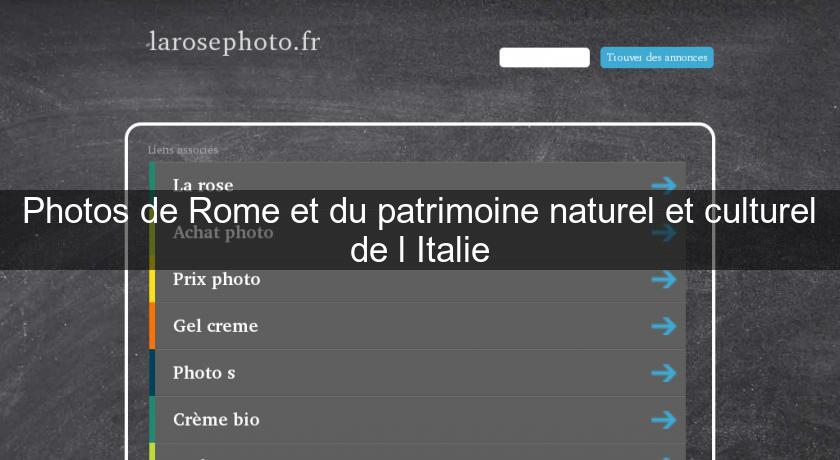 Photos de Rome et du patrimoine naturel et culturel de l'Italie Photos de Rome et du patrimoine naturel et culturel de l'Italie