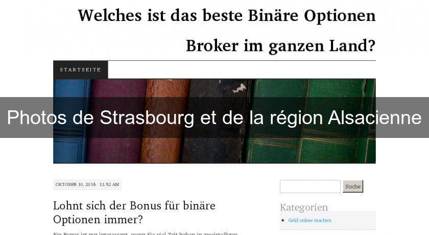 Photos de Strasbourg et de la région Alsacienne Photos de Strasbourg et de la région Alsacienne