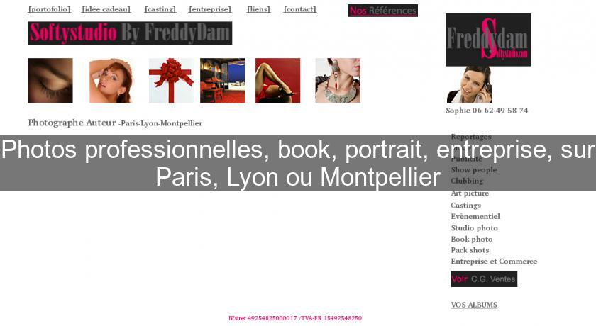 Photos professionnelles, book, portrait, entreprise, sur Paris, Lyon ou Montpellier