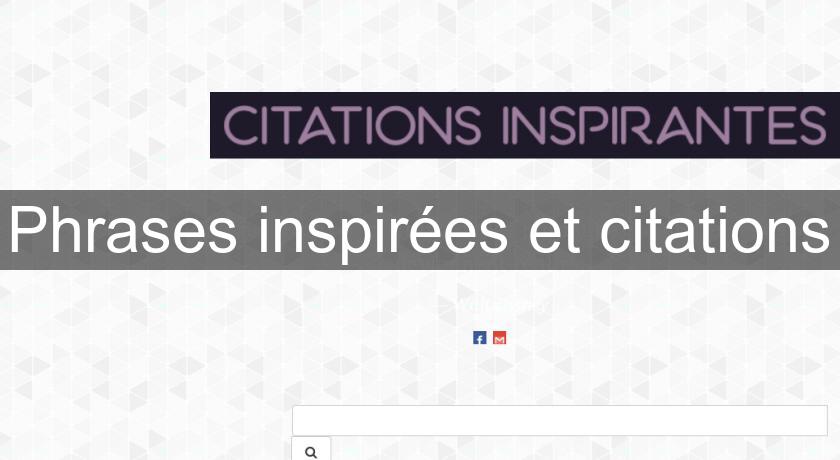 Phrases inspirées et citations Phrases inspirées et citations