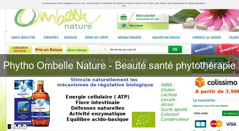 Phytho Ombelle Nature - Beauté santé phytothérapie Phytho Ombelle Nature - Beauté santé phytothérapie
