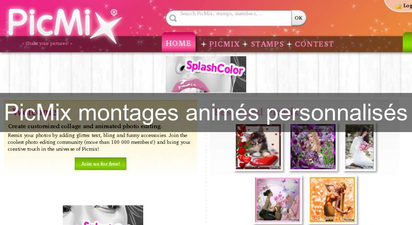 PicMix montages animés personnalisés PicMix montages animés personnalisés