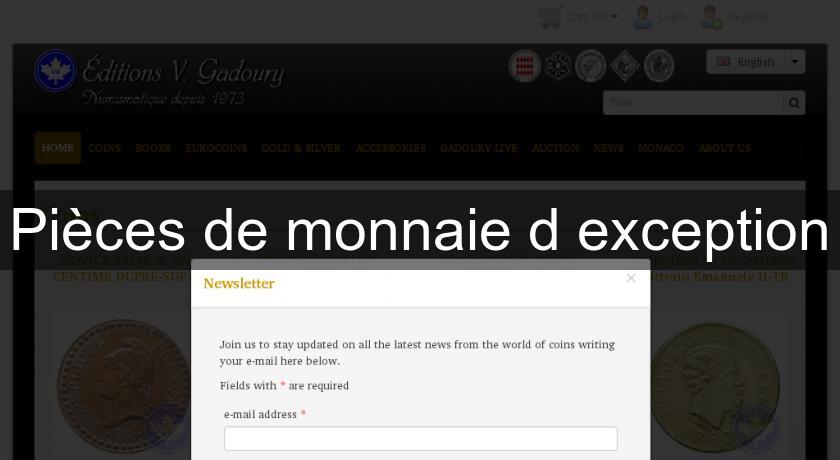 Pièces de monnaie d'exception Pièces de monnaie d'exception