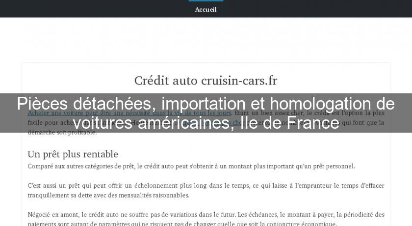 Pièces détachées, importation et homologation de voitures américaines, Ile de France Pièces détachées, importation et homologation de voitures américaines, Ile de France