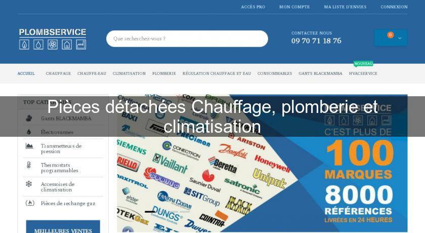 Pièces détachées Chauffage, plomberie et climatisation Pièces détachées Chauffage, plomberie et climatisation