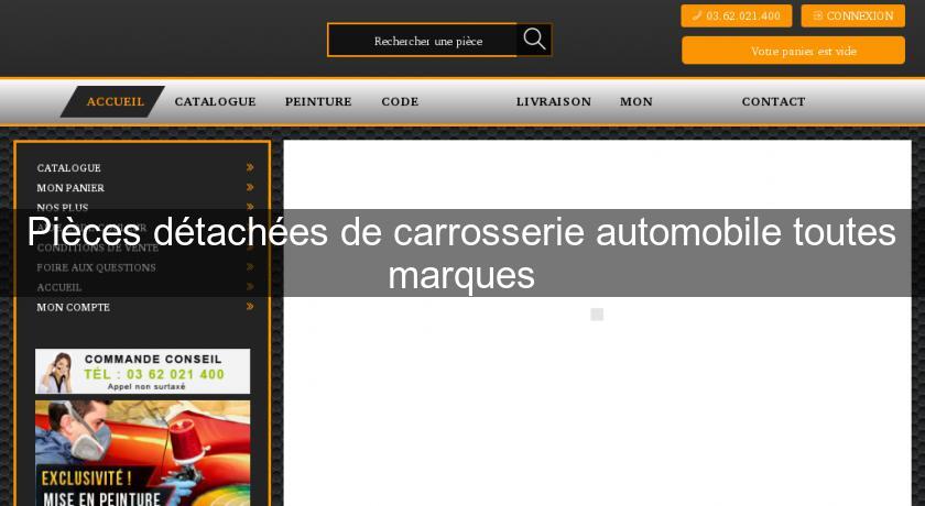 Pièces détachées de carrosserie automobile toutes marques Pièces détachées de carrosserie automobile toutes marques