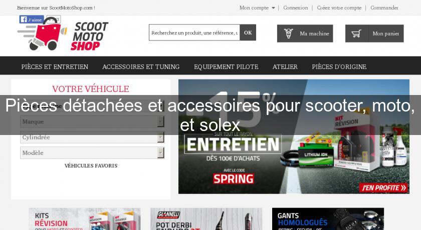 Pièces détachées et accessoires pour scooter, moto, et solex Pièces détachées et accessoires pour scooter, moto, et solex