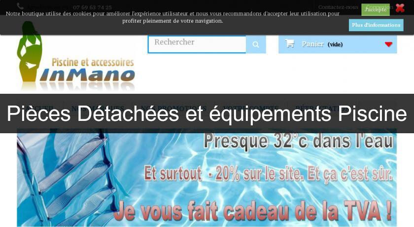Pièces Détachées et équipements Piscine Pièces Détachées et équipements Piscine