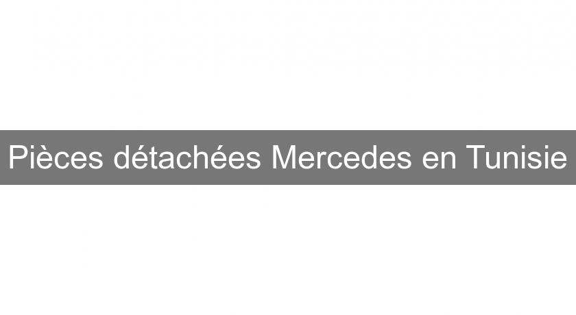 Pièces détachées Mercedes en Tunisie