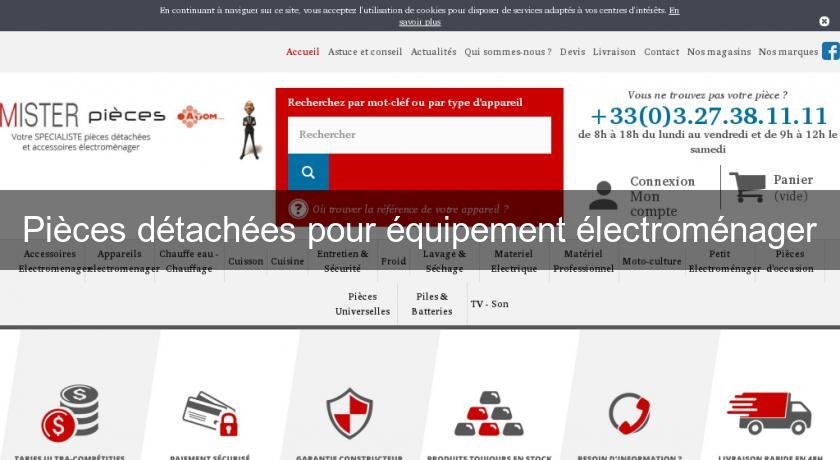 Pièces détachées pour équipement électroménager