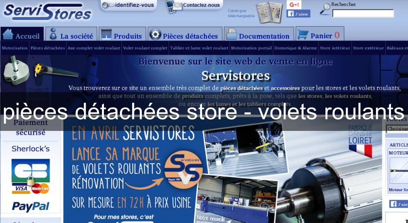 pièces détachées store - volets roulants pièces détachées store - volets roulants