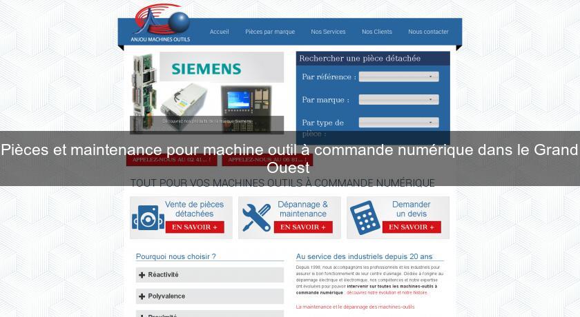 Pièces et maintenance pour machine outil à commande numérique dans le Grand Ouest 