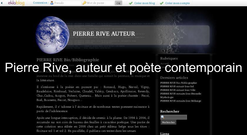 Pierre Rive, auteur et poète contemporain Pierre Rive, auteur et poète contemporain