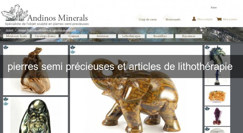 pierres semi précieuses et articles de lithothérapie 