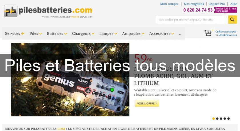 Piles et Batteries tous modèles