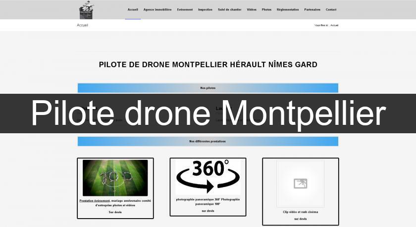 Pilote drone Montpellier Pilote drone Montpellier