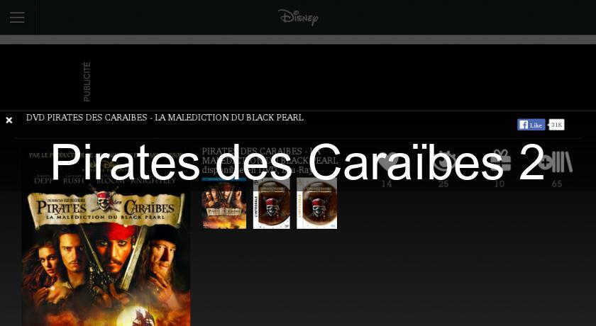 Pirates des Caraïbes 2 Pirates des Caraïbes 2