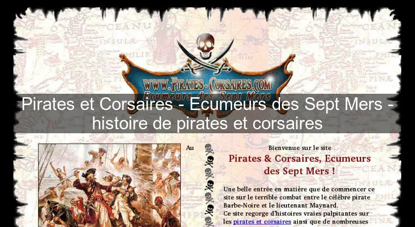 Pirates et Corsaires - Ecumeurs des Sept Mers - histoire de pirates et corsaires