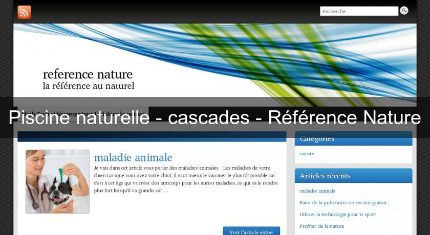 Piscine naturelle - cascades - Référence Nature Piscine naturelle - cascades - Référence Nature