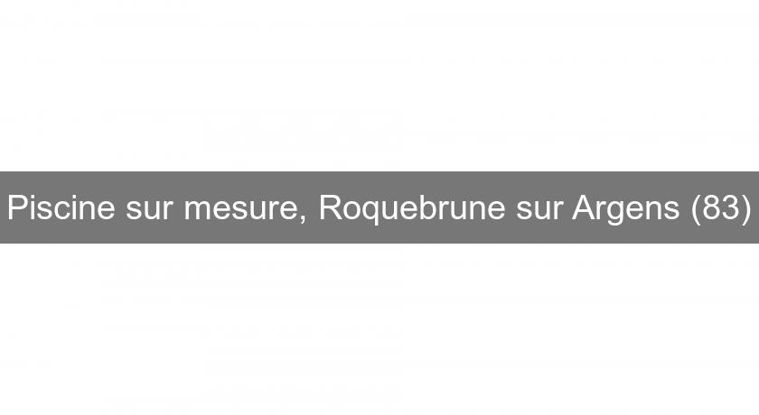 Piscine sur mesure, Roquebrune sur Argens (83) Piscine sur mesure, Roquebrune sur Argens (83)