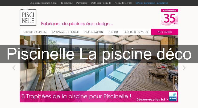 Piscinelle La piscine déco Piscinelle La piscine déco