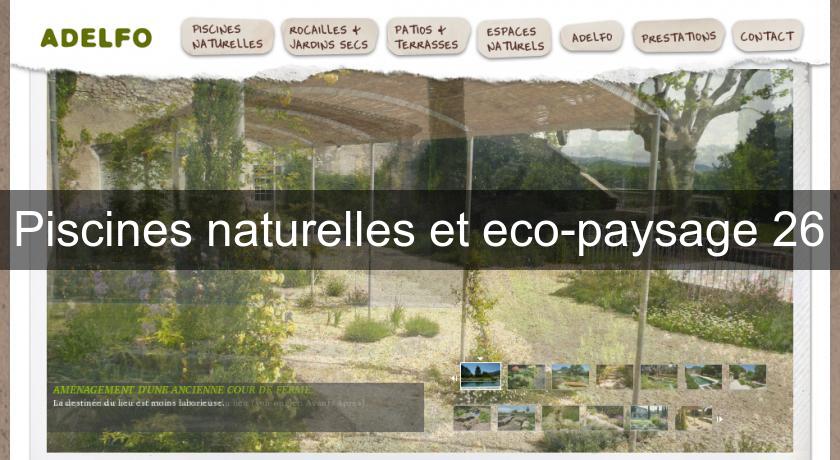 Piscines naturelles et eco-paysage 26 Piscines naturelles et eco-paysage 26