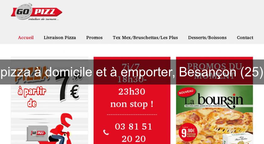 pizza à domicile et à emporter, Besançon (25) pizza à domicile et à emporter, Besançon (25)