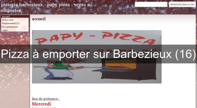 Pizza à emporter sur Barbezieux (16) Pizza à emporter sur Barbezieux (16)