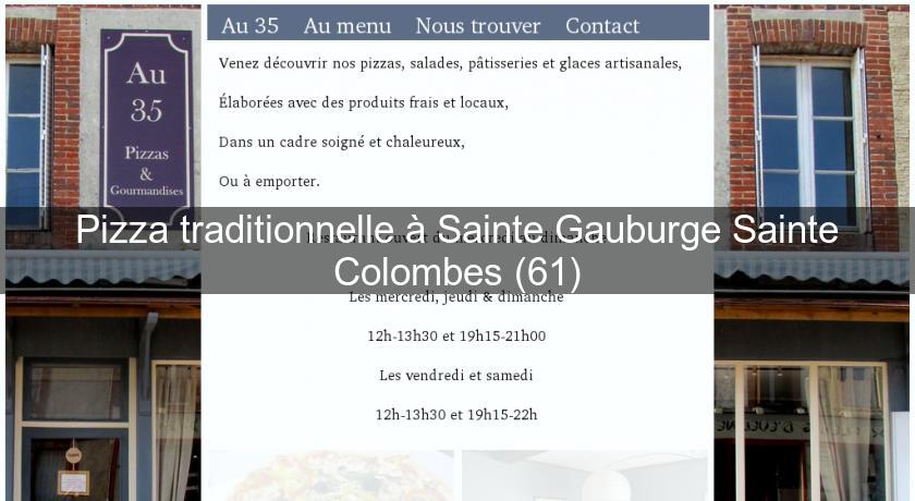 Pizza traditionnelle à Sainte Gauburge Sainte Colombes (61)