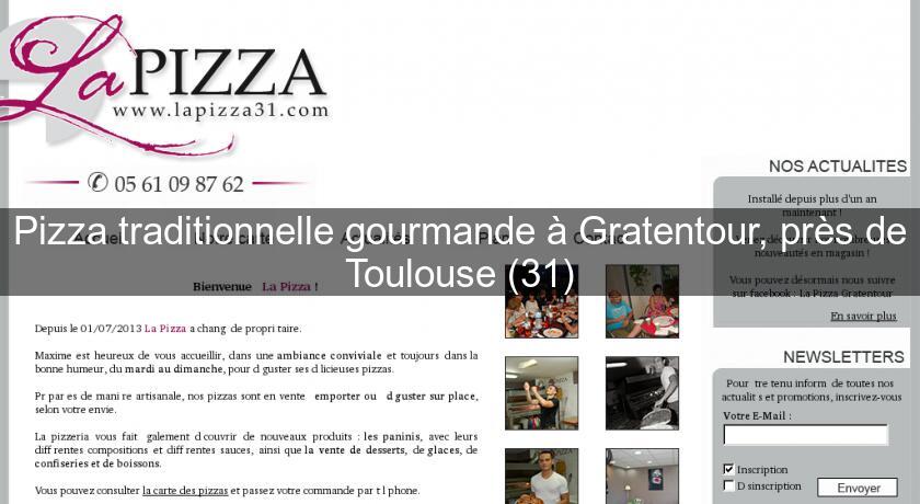 Pizza traditionnelle gourmande à Gratentour, près de Toulouse (31)