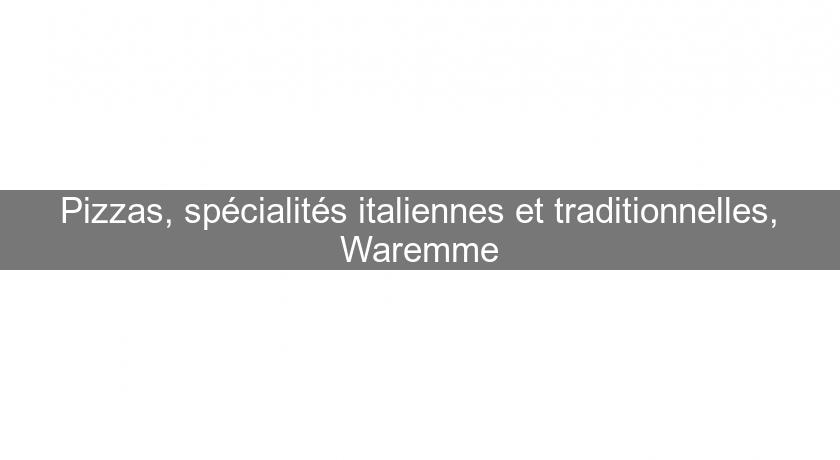 Pizzas, spécialités italiennes et traditionnelles, Waremme Pizzas, spécialités italiennes et traditionnelles, Waremme