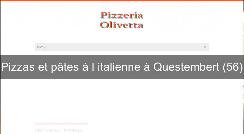 Pizzas et pâtes à l'italienne à Questembert (56)