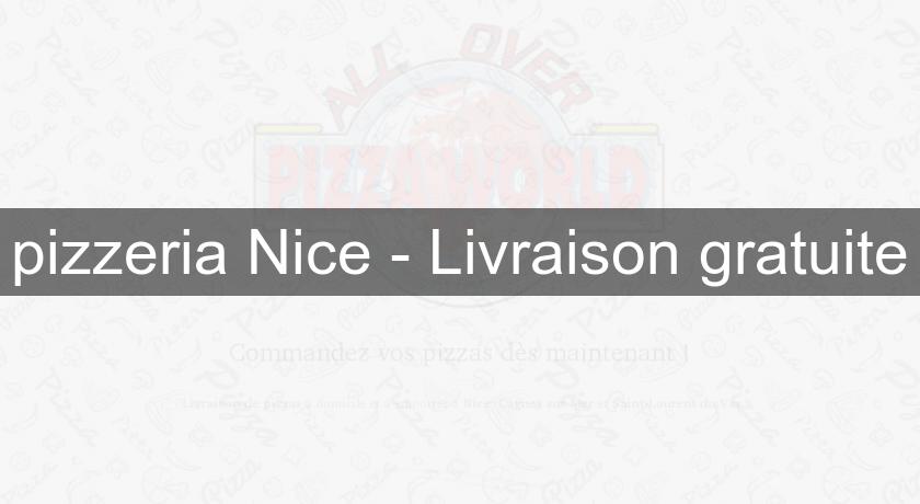 pizzeria Nice - Livraison gratuite