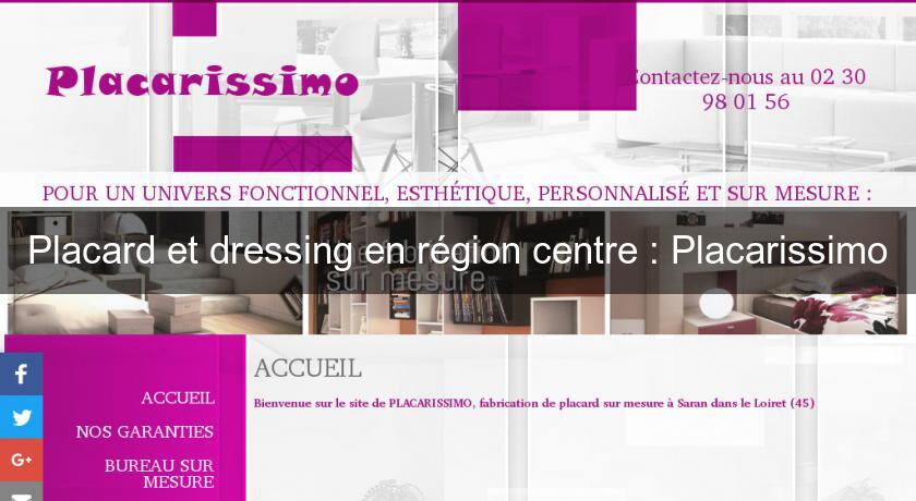 Placard et dressing en région centre : Placarissimo Placard et dressing en région centre : Placarissimo