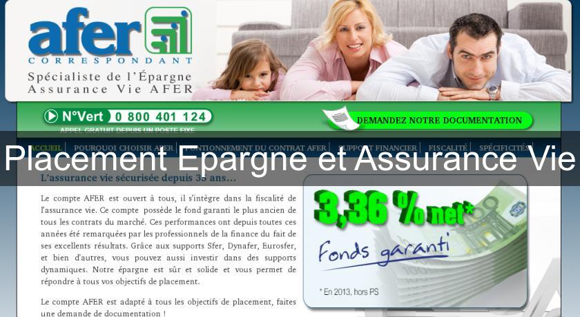 Placement Epargne et Assurance Vie Placement Epargne et Assurance Vie