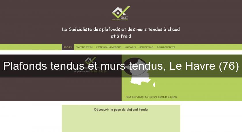 Plafonds tendus et murs tendus, Le Havre (76) Plafonds tendus et murs tendus, Le Havre (76)