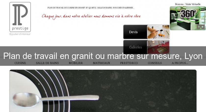 Plan de travail en granit ou marbre sur mesure, Lyon Plan de travail en granit ou marbre sur mesure, Lyon