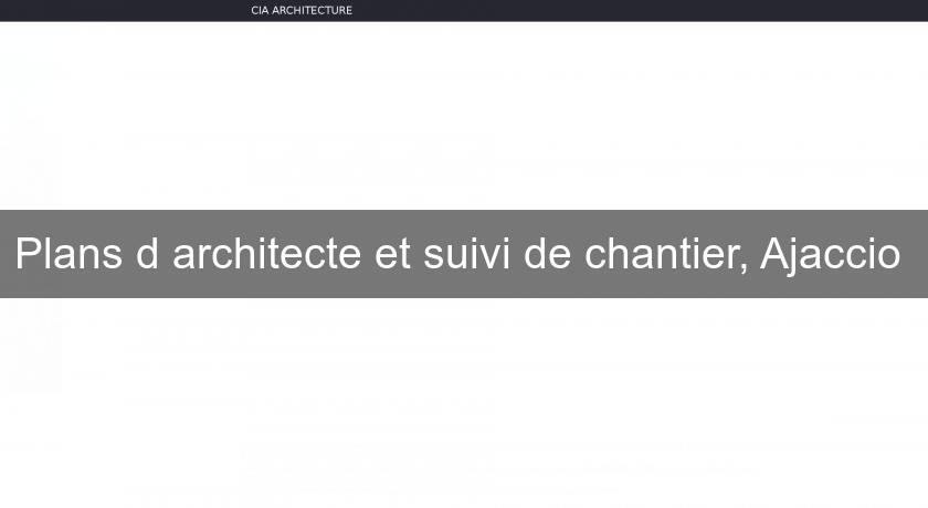 Plans d'architecte et suivi de chantier, Ajaccio Plans d'architecte et suivi de chantier, Ajaccio