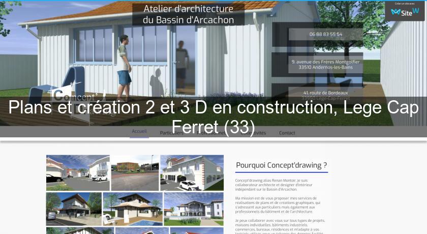 Plans et création 2 et 3 D en construction, Lege Cap Ferret (33)