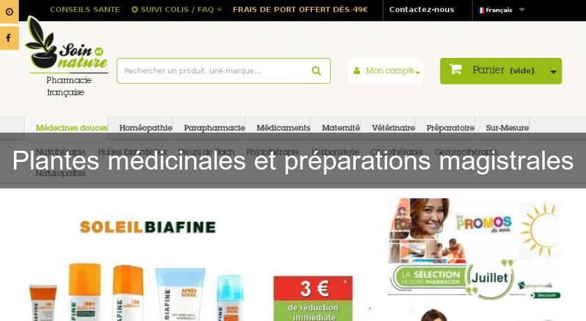 Plantes médicinales et préparations magistrales Plantes médicinales et préparations magistrales