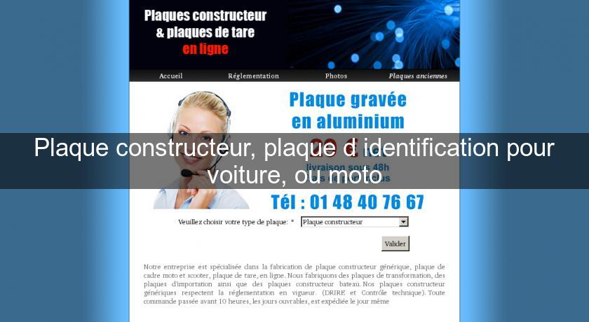 Plaque constructeur, plaque d'identification pour voiture, ou moto