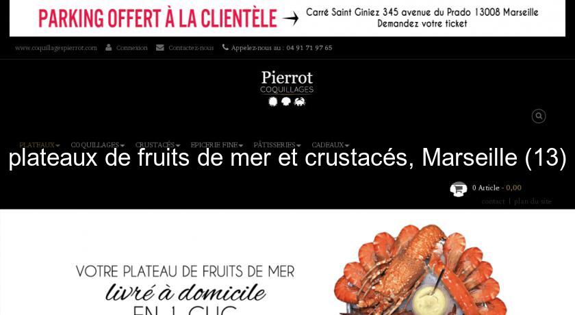 plateaux de fruits de mer et crustacés, Marseille (13) plateaux de fruits de mer et crustacés, Marseille (13)