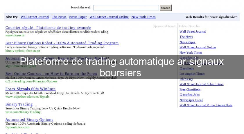 Plateforme de trading automatique ar signaux boursiers Plateforme de trading automatique ar signaux boursiers