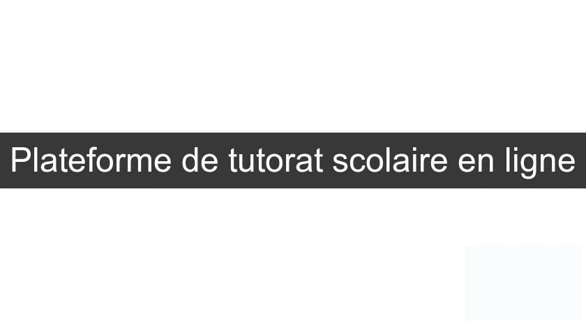 Plateforme de tutorat scolaire en ligne