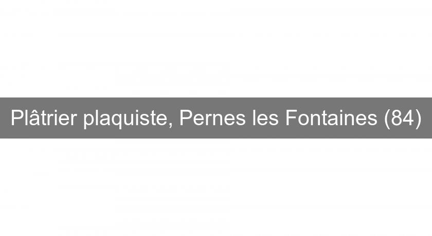 Plâtrier plaquiste, Pernes les Fontaines (84)