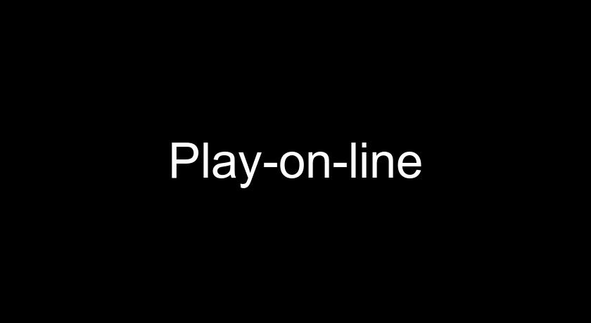 Play-on-line Play-on-line