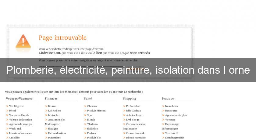 Plomberie, électricité, peinture, isolation dans l'orne Plomberie, électricité, peinture, isolation dans l'orne