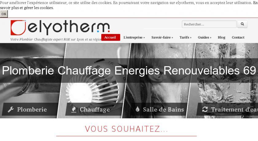 Plomberie Chauffage Energies Renouvelables 69