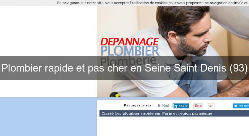 Plombier rapide et pas cher en Seine Saint Denis (93) Plombier rapide et pas cher en Seine Saint Denis (93)