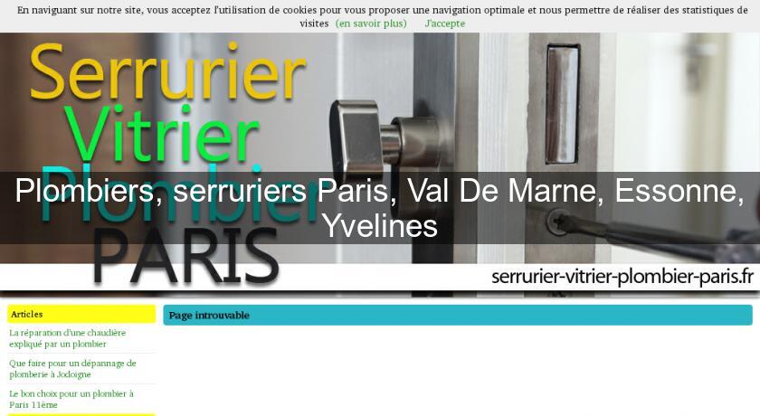 Plombiers, serruriers Paris, Val De Marne, Essonne, Yvelines